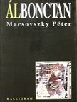 Macsovszky Péter - Álbonctan [antikvár]