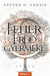Steven G. Vantis - A Fehér Erdő gyermeke