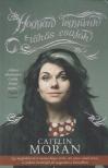 Caitlin Moran - Hogyan legyünk tökös csajok [antikvár]