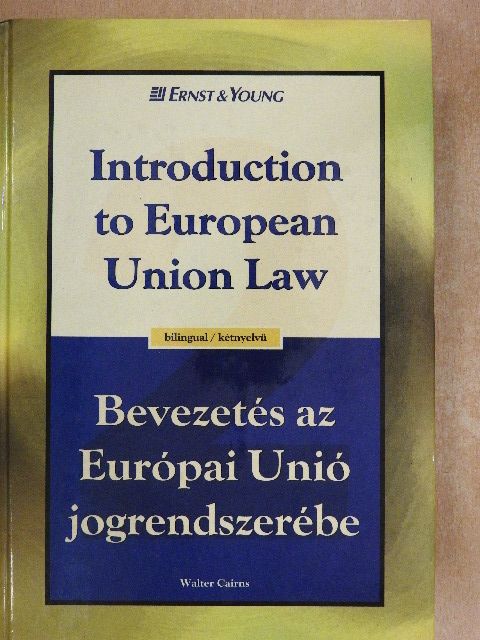 Walter Cairns - Bevezetés az Európai Unió jogrendszerébe [antikvár]