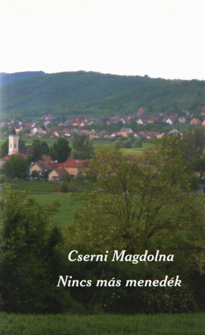 Cserni Magdolna - Nincs más menedék (dedikált) [antikvár]