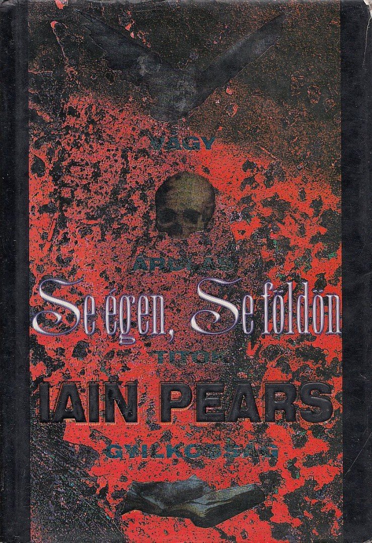PEARS, IAIN - Se égen, se földön [antikvár]