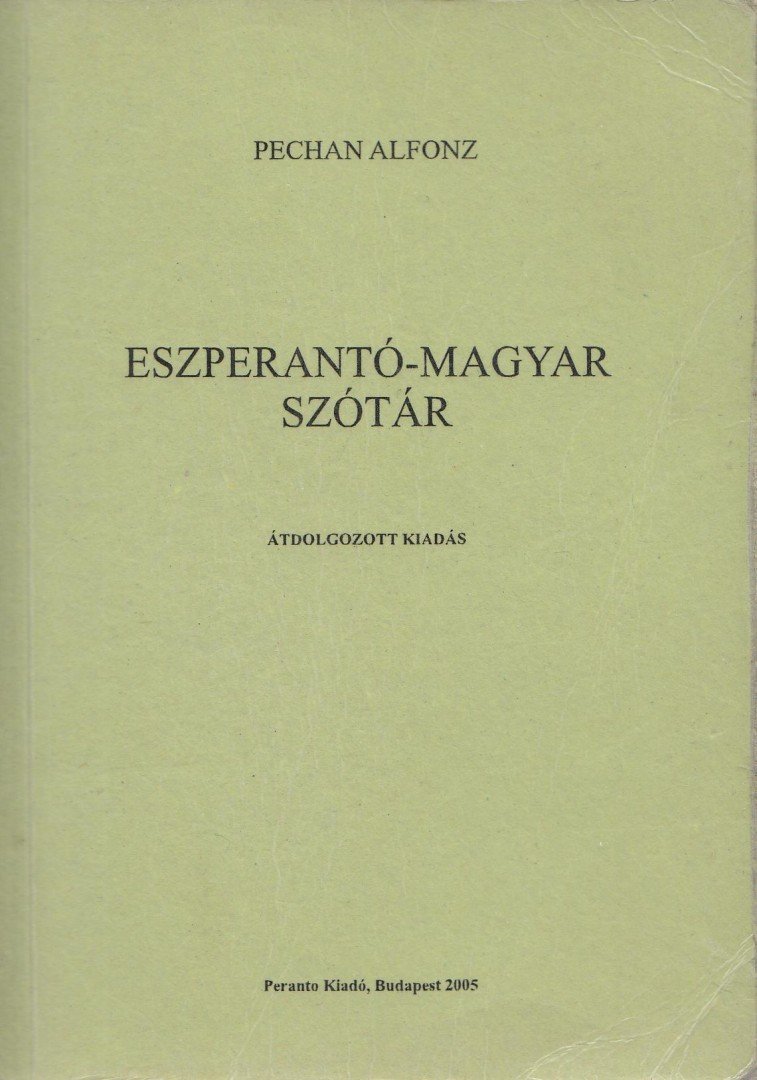 PECHAN ALFONZ - Eszperantó-magyar szótár [antikvár]