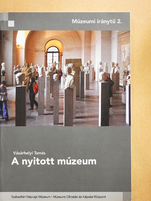 Vásárhelyi Tamás - A nyitott múzeum [antikvár]