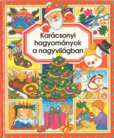 Emilie Beaumont - Karácsonyi hagyományok a nagyvilágban [antikvár]