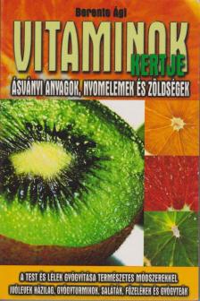 Berente Ági - Vitaminok kertje [antikvár]