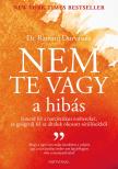 Dr. Ramani Durvasula - Nem te vagy a hibás - Ismerd fel narcisztikus embereket, és gyógyulj fel az általuk okozott sérülésekből
