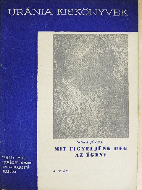 Sinka József - Mit figyeljünk meg az égen? [antikvár]