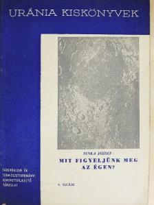 Sinka József - Mit figyeljünk meg az égen? [antikvár]