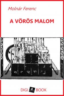 MOLNÁR FERENC - A vörös malom [eKönyv: epub, mobi]