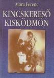 Móra Ferenc - Kincskereső kisködmön [antikvár]