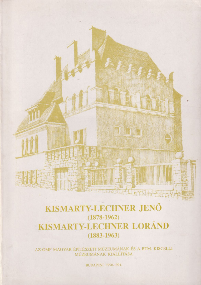 Pusztai László, Ritoók Pál, Hadik András - Kismarty-Lechner Jenő (1878-1962), Kismarty-Lechner Loránd (1883-1963) [antikvár]