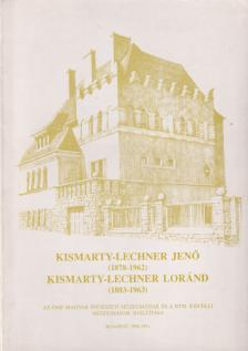 Pusztai László, Ritoók Pál, Hadik András - Kismarty-Lechner Jenő (1878-1962), Kismarty-Lechner Loránd (1883-1963) [antikvár]