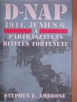 Stephen E. Ambrose - D-nap 1944. június 6. [antikvár]