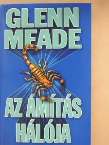 Glenn Meade - Az ámítás hálója [antikvár]