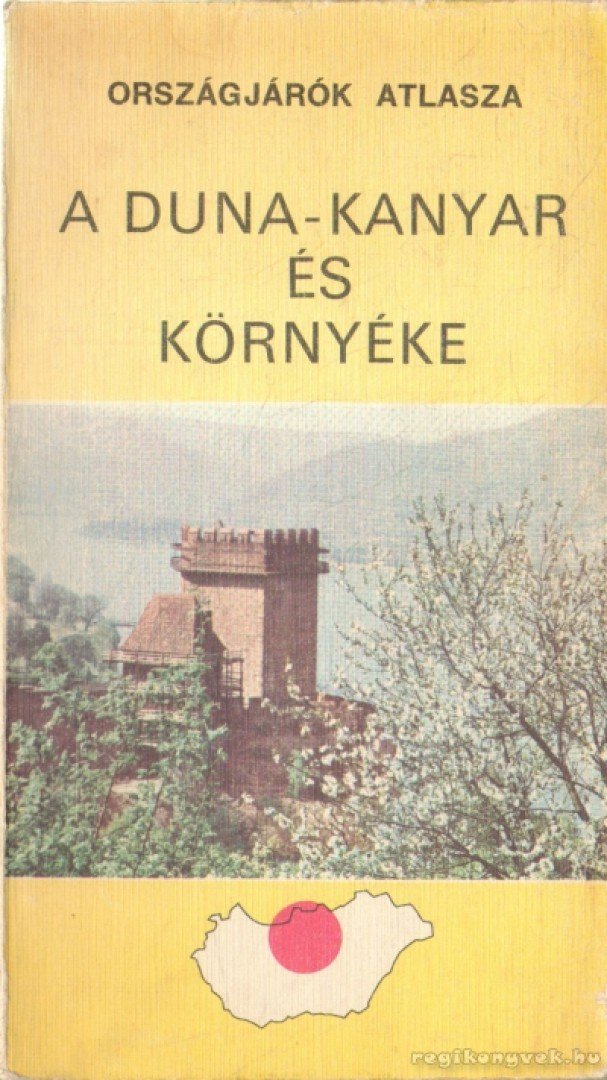 A Duna-kanyar és környéke [antikvár]