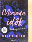 Kiley Reid - Micsoda idők [antikvár]