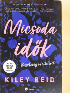Kiley Reid - Micsoda idők [antikvár]