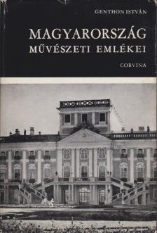 GENTHON ISTVÁN - Magyarország művészeti emlékei [antikvár]