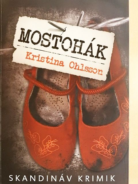 Kristina Ohlsson - Mostohák [antikvár]