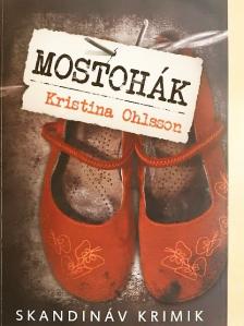 Kristina Ohlsson - Mostohák [antikvár]