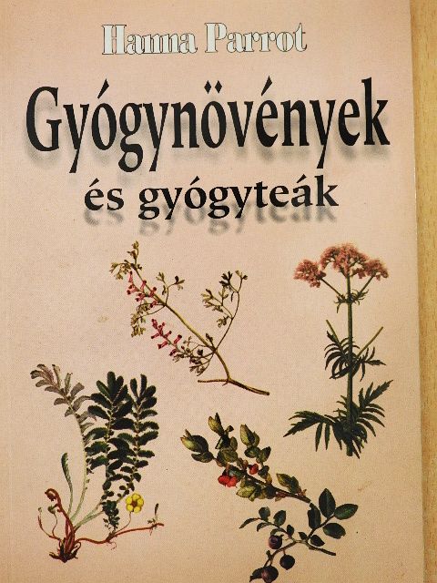 Hanna Parrot - Gyógynövények és gyógyteák [antikvár]