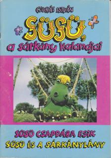Csukás István - Süsü csapdába esik / Süsü és a sárkánylány [antikvár]