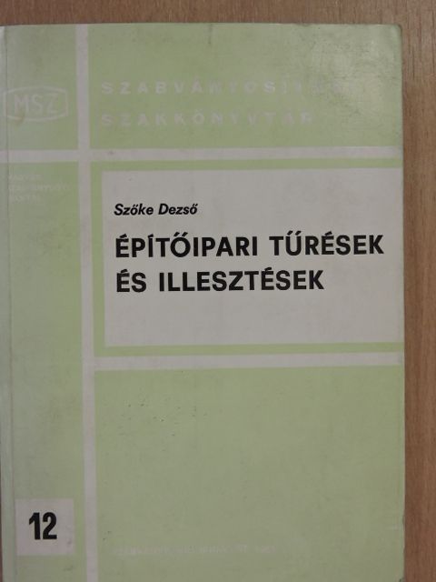 Szőke Dezső - Építőipari tűrések és illesztések [antikvár]