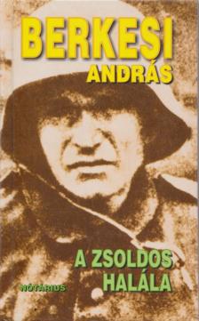 BERKESI ANDRÁS - A zsoldos halála [antikvár]