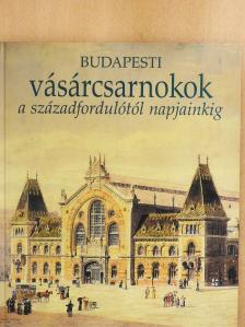 Nagy Gergely - Budapesti vásárcsarnokok (aláírt példány) [antikvár]