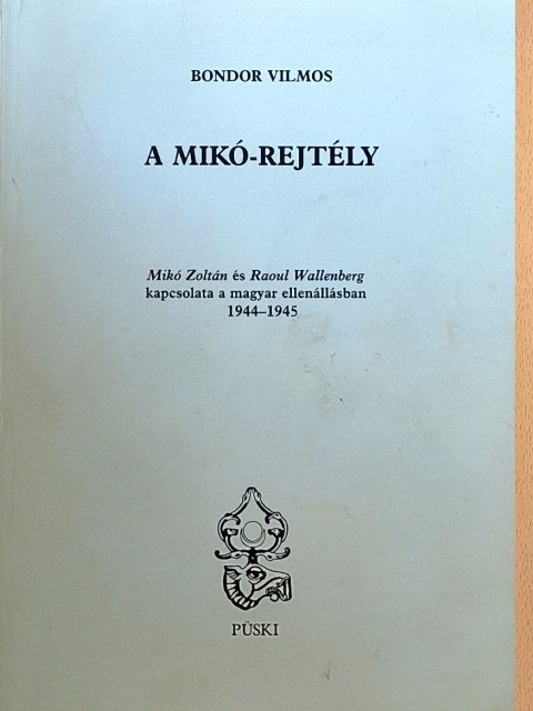 Bondor Vilmos - A Mikó-rejtély [antikvár]