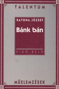 Rigó Béla - Katona József: Bánk bán [antikvár]