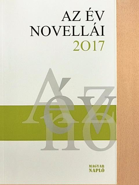 Czakó Gábor - Az év novellái 2017 [antikvár]