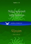 Móra Ferenc - Négy apának egy leánya, Véreim [eKönyv: epub, mobi]