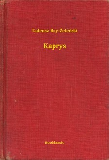 TADEUSZ BOY-ZELENSKI - Kaprys [eKönyv: epub, mobi]