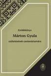 Péntek János - Czégényi Dóra (szerk.) - Emlékkönyv Márton Gyula születésének centenáriumára