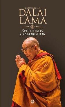 Dalai Láma - Spirituális gyakorlatok - Út az értékes élethez [eKönyv: epub, mobi]