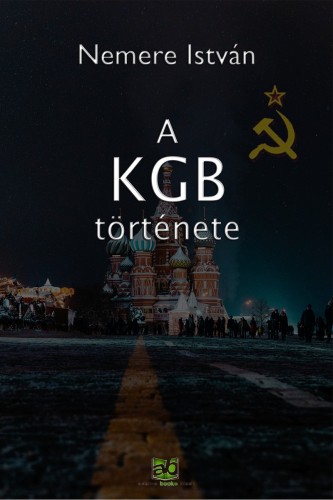 Nemere István - A KGB története [eKönyv: epub, mobi]