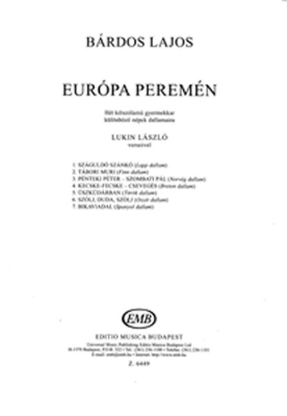 BÁRDOS LAJOS - EURÓPA PEREMÉN HÉT KÉTSZÓLAMÚ GYERMEKKAR KÜLÖNBÖZŐ NÉPEK DALLAMAIRA