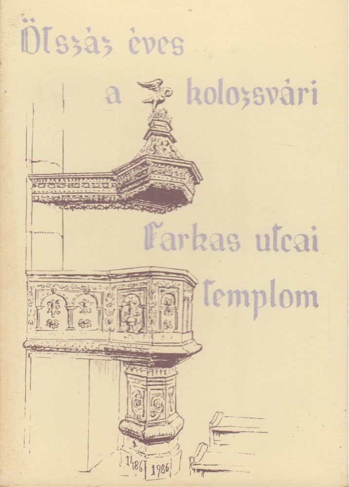 K. FOGARASI ZSUZSA - Ötszáz éves a kolozsvári Farkas utcai templom [antikvár]