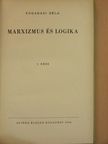 Fogarasi Béla - Marxizmus és logika I. [antikvár]