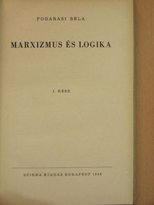 Fogarasi Béla - Marxizmus és logika I. [antikvár]