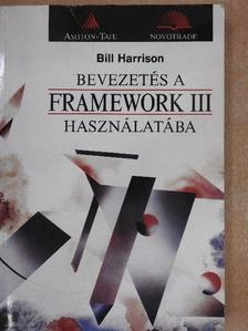 Bill Harrison - Bevezetés a Framework III használatába [antikvár]