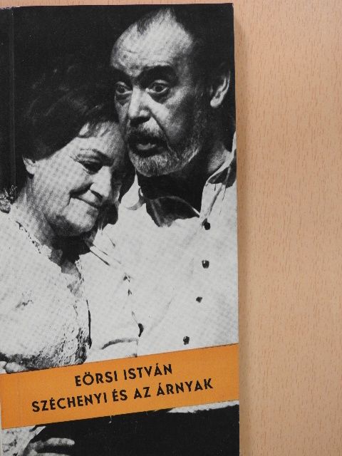Eörsi István - Széchenyi és az árnyak [antikvár]