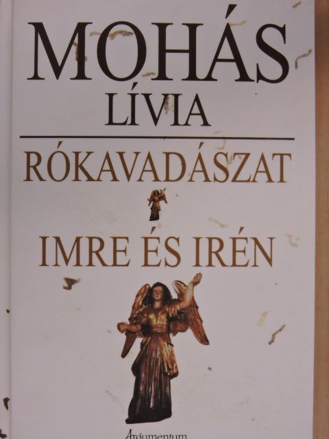 Mohás Lívia - Rókavadászat/Imre és Irén [antikvár]