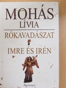 Mohás Lívia - Rókavadászat/Imre és Irén [antikvár]