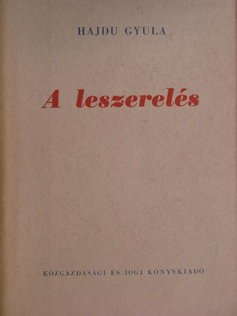 Hajdu Gyula - A leszerelés [antikvár]
