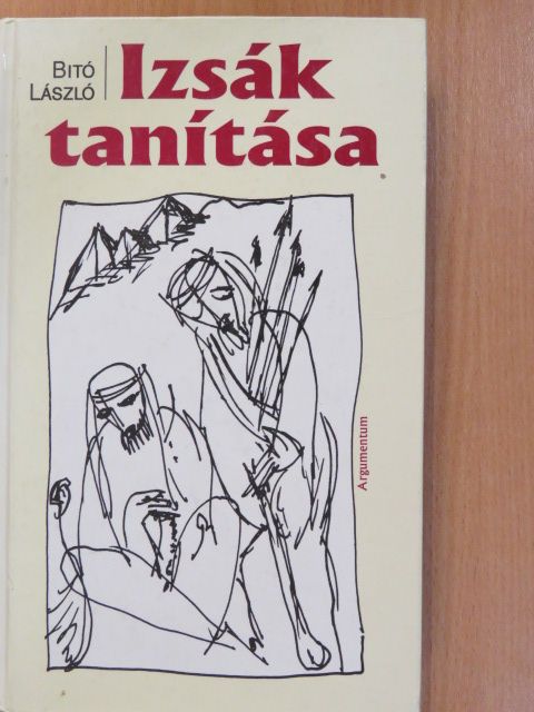 Bitó László - Izsák tanítása (dedikált példány) [antikvár]
