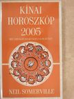 Neil Somerville - Kínai horoszkóp 2005. - Mit tartogat számunkra a Kakas éve? [antikvár]