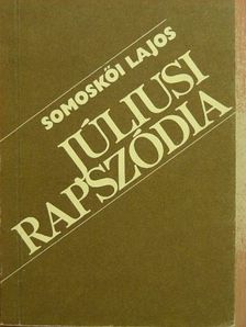 Somoskői Lajos - Júliusi rapszódia [antikvár]